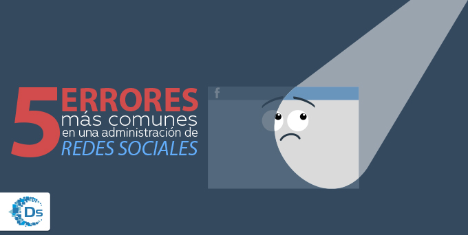 5 errores comunes en una administración de redes sociales